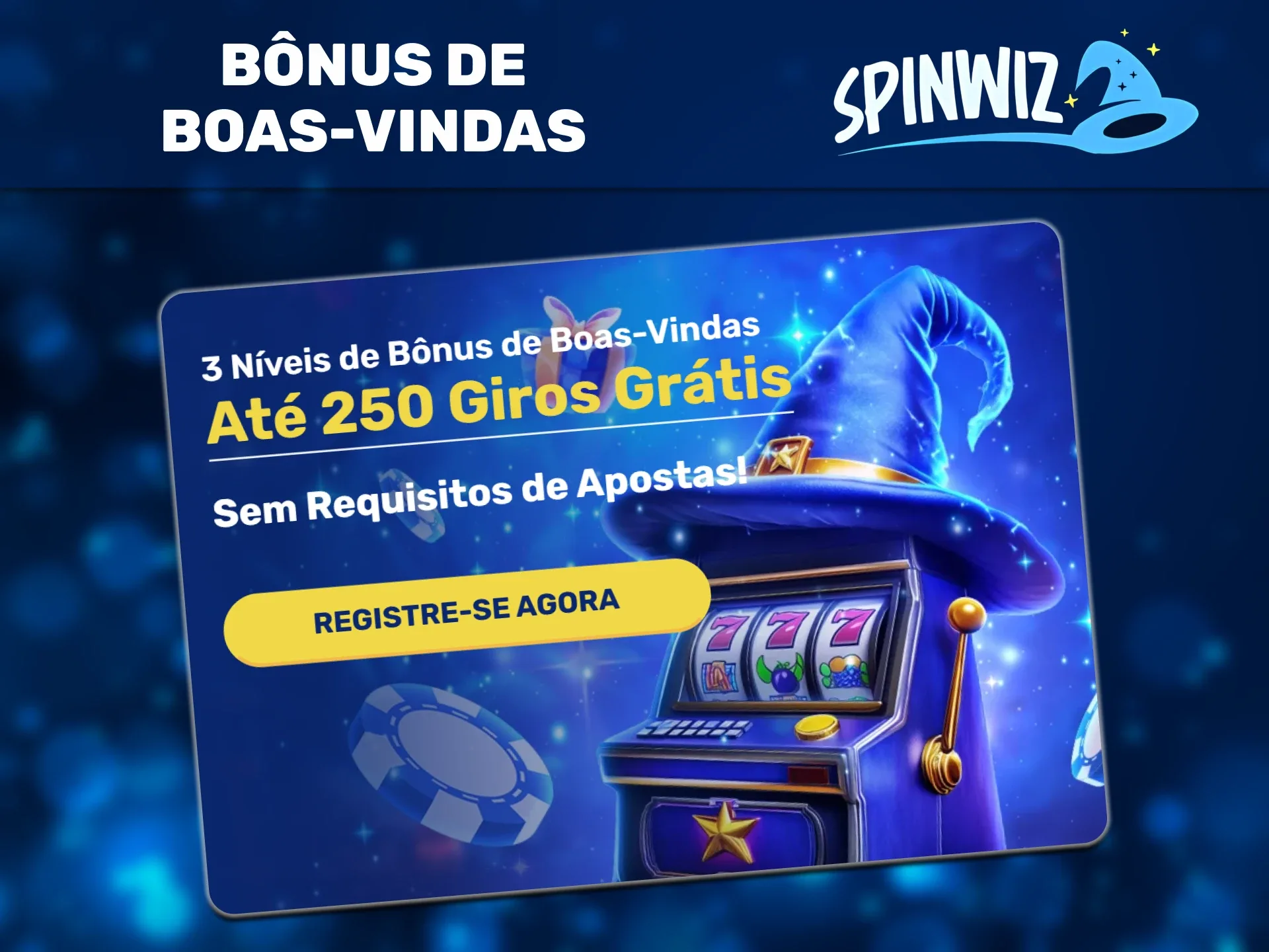 Junte-se ao Spinwiz e receba as suas rodadas grátis.