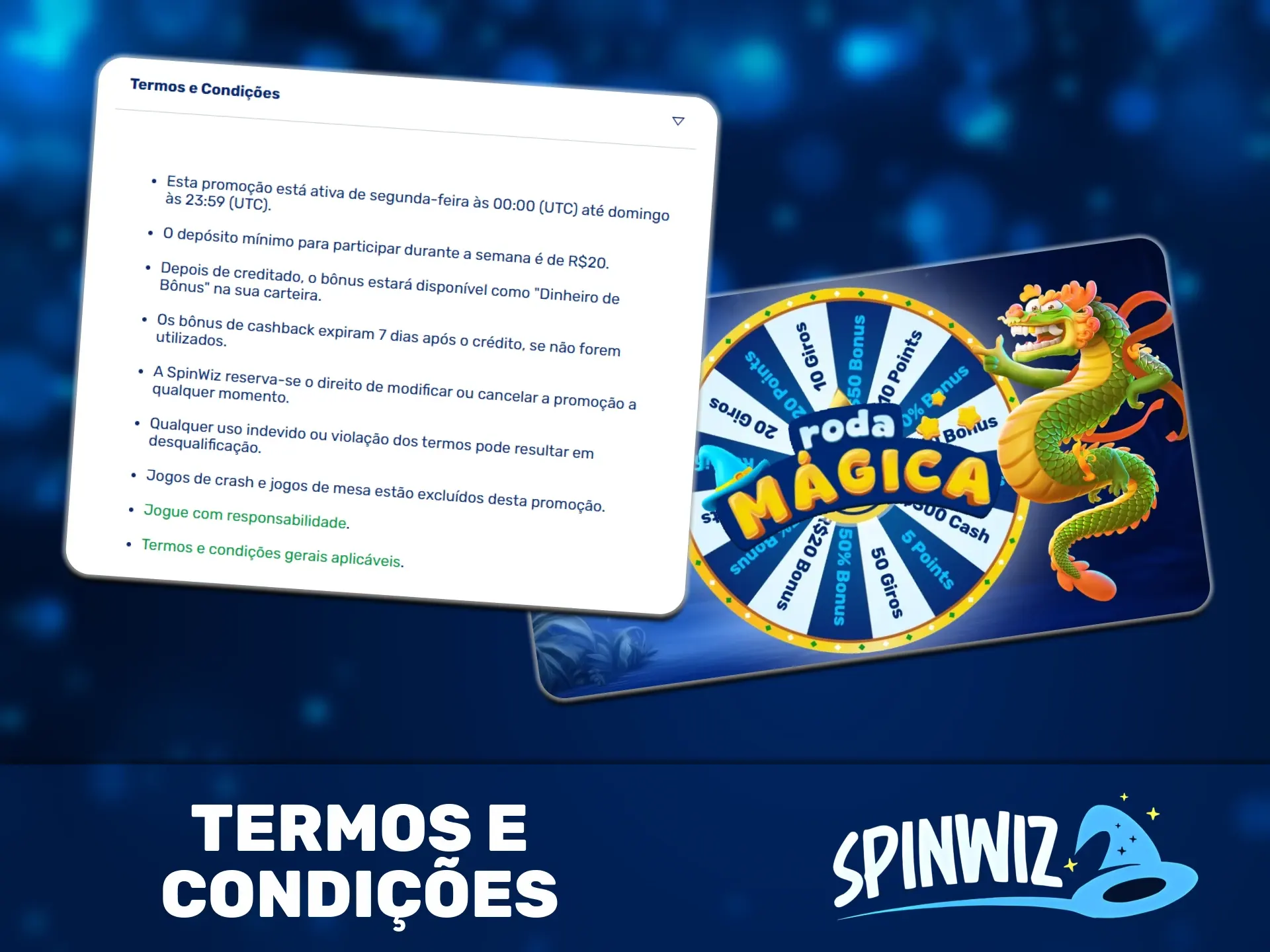 Para utilizar corretamente o bónus Spinwiz, leia as regras.